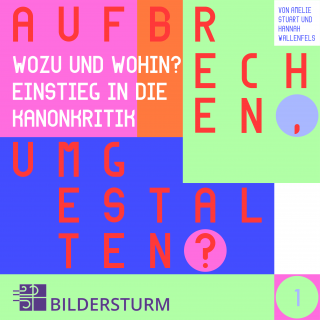 Episode 1: Wozu und wohin? Einstieg in die Kanonkritik